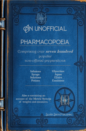 An Unofficial Pharmacopoeia
